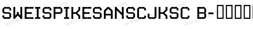SWEISPIKESANSCJKSC B字体转换